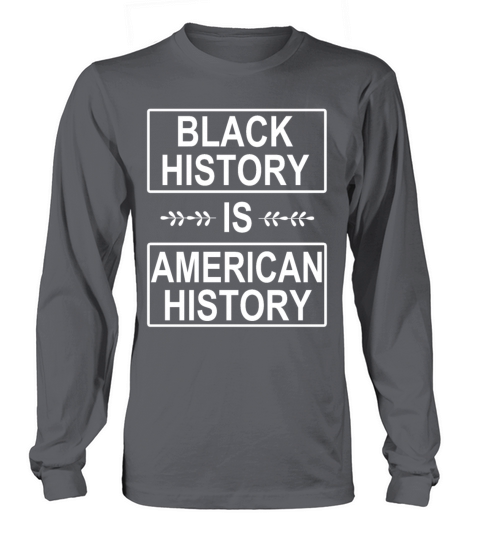 Black History Is American History Women's Long Sleeve