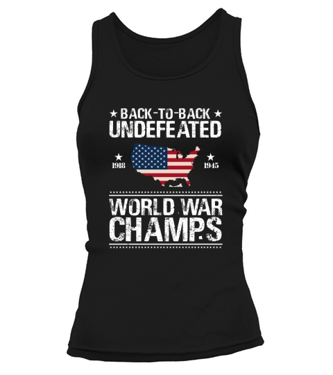 Back To Back Underfeated 1918 1945 World War Champs Map American Flag shirt Women's Tank Top