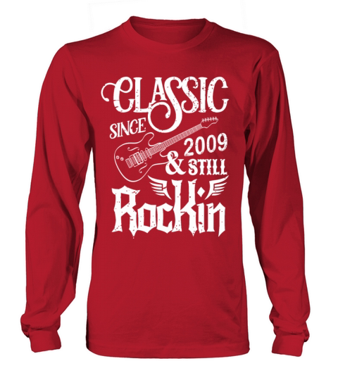 Classic Since 2009 And Still Rockin Women's Long Sleeve