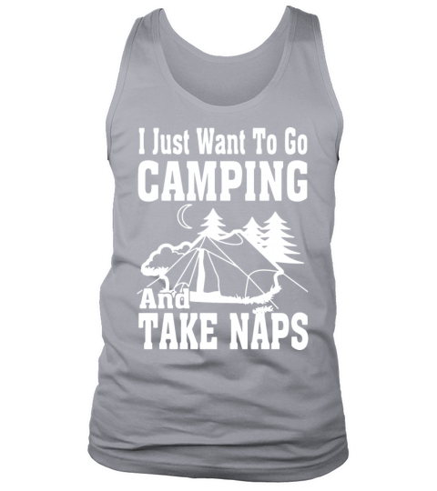 I just want to go camping and take naps funny camp Men's Tank Top