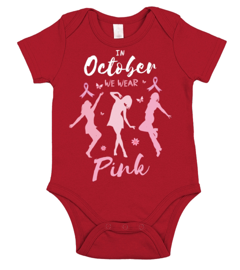 In October we Wear Pink for woman and girls Short Sleeve Baby One-Piece