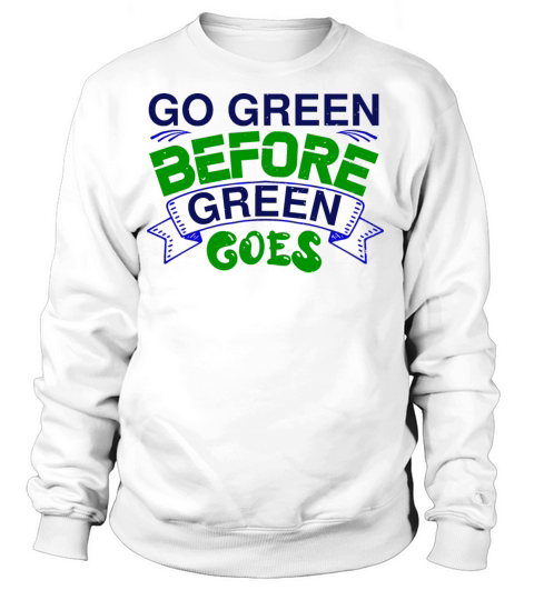 environmentalist slogan shirt Women's Sweatshirt