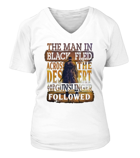 The man in black fled across the desert and the gunslinger followed V-neck T-Shirt Woman