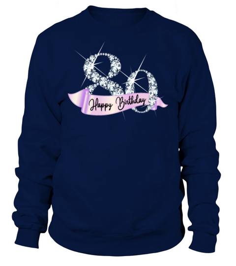 Happy Birthday 80th Birthday Gift Diamond Glamour Men's Sweatshirt