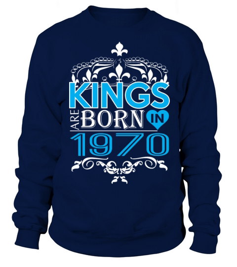 Kings Are Born In 1970 Happy Fathers Day Women's Sweatshirt