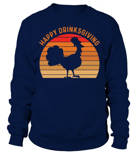 Happy Drinksgiving Thanksgiving Friendsgiving Tee Men's Sweatshirt