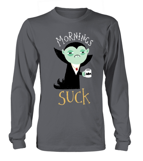 Mornings Suck Women's Long Sleeve