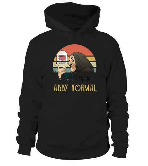 Vintage Abby Normal Young Frankenstein shirt Hoodie Unisex