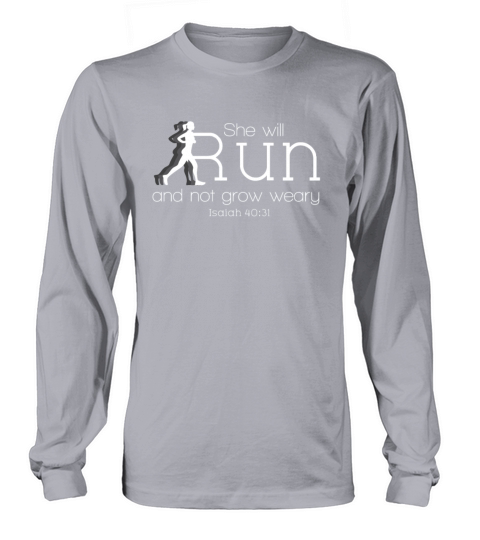She Will Run And Not Grow Weary Christian Running Long sleeved Unisex