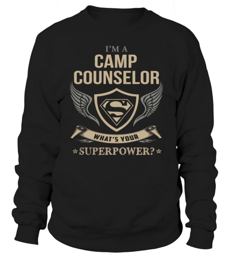 CAMP COUNSELOR - NEVER STOP WHEN I AM DONE Sweatshirt Unisex