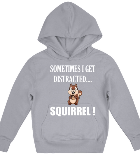 I Get Distracted Squirrel Kids Hoodie