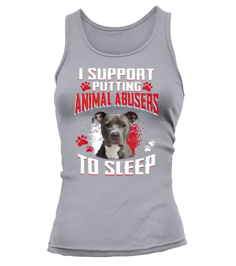 I support putting animal abusers to sleep Tank top Woman