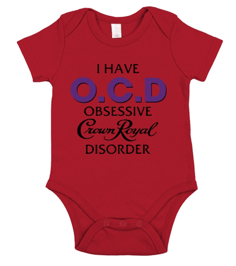 I have OCD obsessive Crown Royal disorder Short Sleeve Baby One-Piece