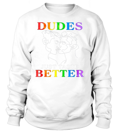Dudes Just Taste Better Lgbte Women's Sweatshirt
