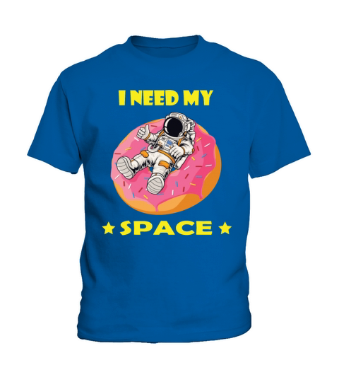 I need my space Astronaut Donut Funny Shirt Kids T-Shirt