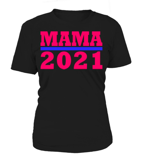 mama 2021 Women's T-Shirt