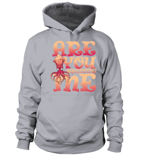 Are you squidding me Women's Hoodie