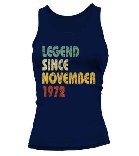 Legend Since November 1972 Funny Quote Birthday Tank top Woman