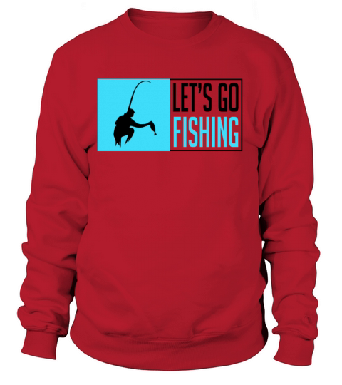 Lets go Fishing Women's Sweatshirt