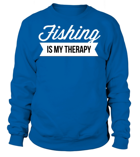 Fishing is my therapy Women's Sweatshirt