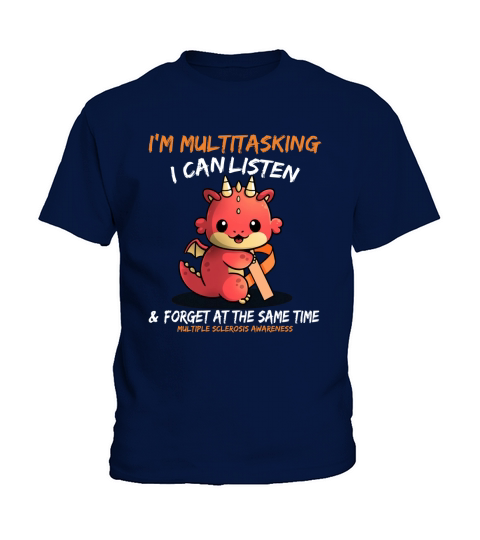 Baby Dragon I am multitasking i can listen forget at the same time multiple sclerosis awareness Kids T-Shirt