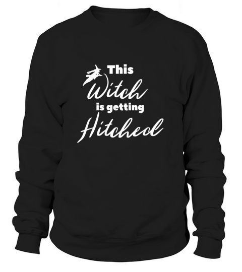This Witch Is Getting Hitched Bachelorette Hallowe Women's Sweatshirt