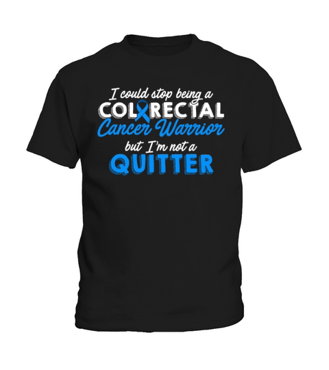 Colorectal Cancer Survivor Quitter CRC Warrior Kids T-Shirt