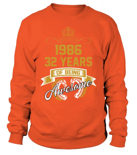 1986 32 Years Of Being Awesome Women's Sweatshirt