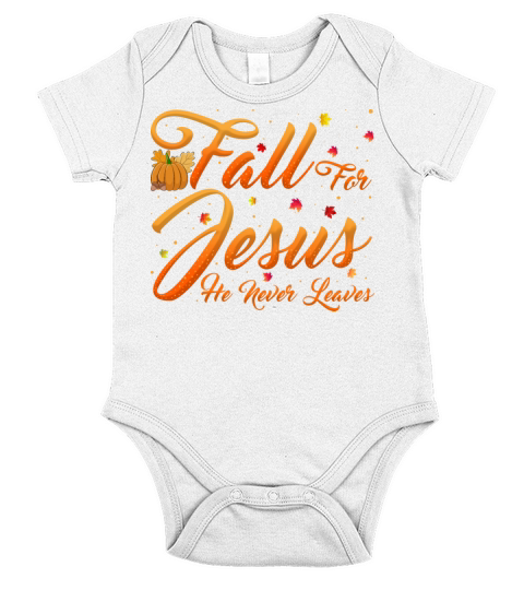 Fall For Jesus He Never Leaves Autumn Christian Short Sleeve Baby One-Piece