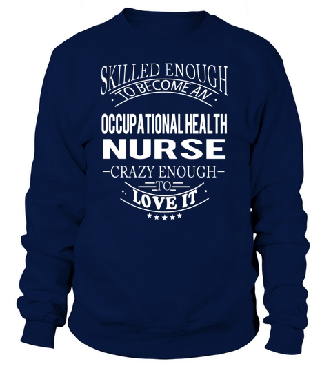 Occupational health nurse skill enough Women's Sweatshirt
