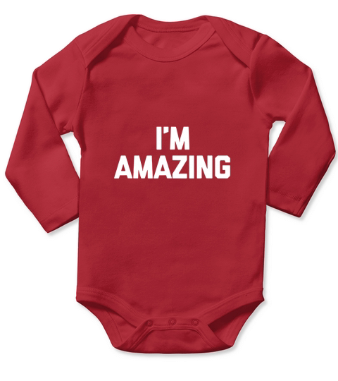 I Am Amazing funny saying sarcastic novelty cool  - Tie-Dye Shirts Long Sleeve Baby One-Piece