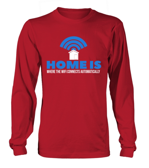 Home is Where The WiFi Connects Gamer Gift Idea Women's Long Sleeve