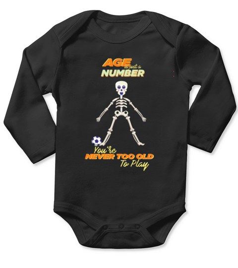 NEVER TOO OLD TO PLAY FOOTBALL FUNNY SKELETON Long Sleeve Baby One-Piece