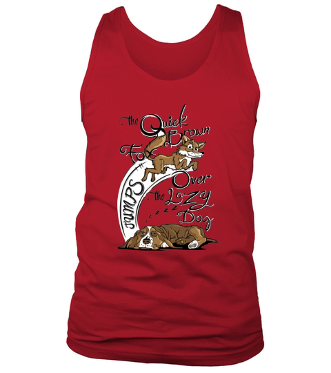 The Quick Brown Fox Jumps Over The Lazy Dog Tank Top Unisex
