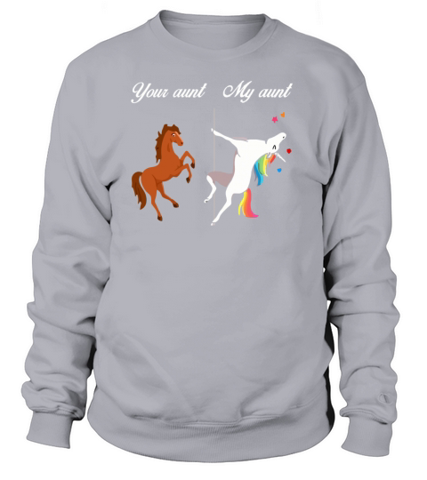 Your Aunt My Aunt Unicorn Women's Sweatshirt