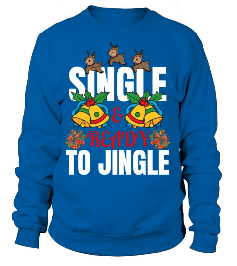 Single and ready to jingle Women's Sweatshirt