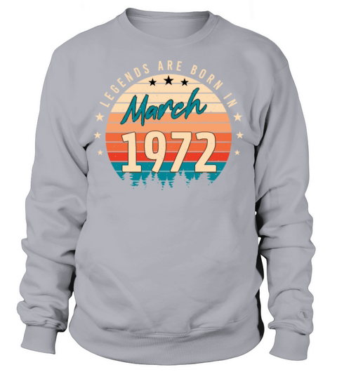March 1972 Legend Vintage Sweatshirt Unisex