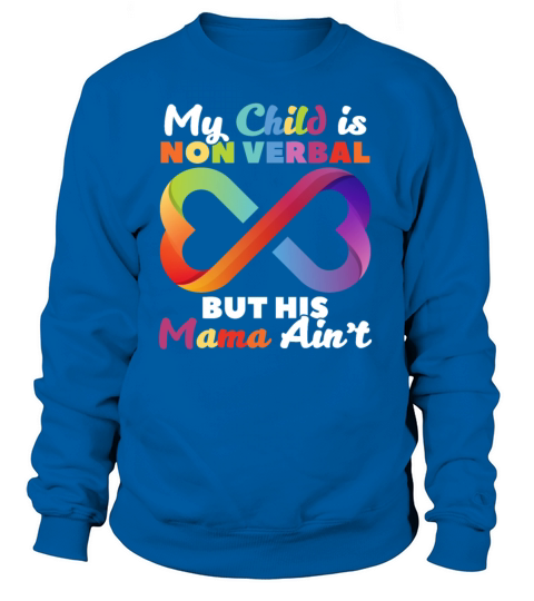 Children Non Verbal Aint No Mama Autism Awareness Women's Sweatshirt