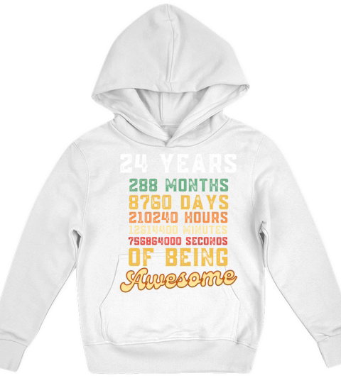 24 Years 288 Months Of Being Awesome 24th Birthda Kids Hoodie