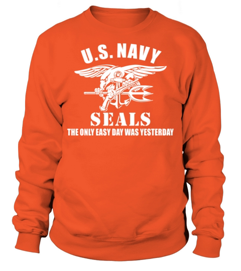 US Navy Seal The Only Easy Day Was Yesterday Men's Sweatshirt