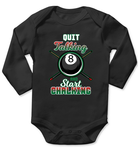 Quit Talking And Start Chalking Pool Billiard Long Sleeve Baby One-Piece