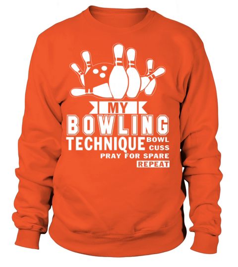 My Bowling Technique T Shirt Women's Sweatshirt