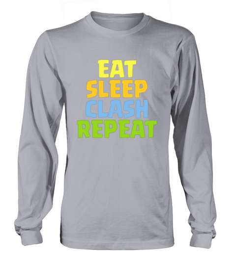 Eat Sleep Clash Repeat Funny Gift Women's Long Sleeve
