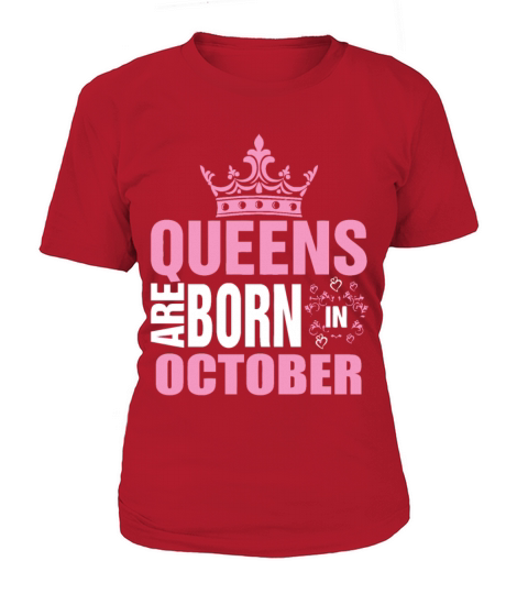 Queens are born in October Women's T-Shirt