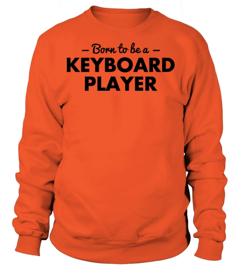 born to be a keyboard player Women's Sweatshirt