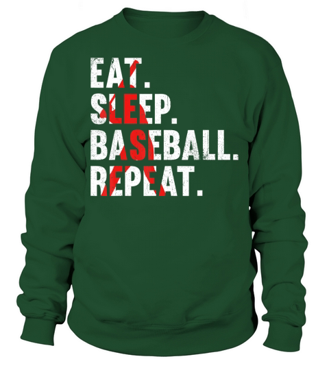 Eat Sleep Baseball Repeat, Funny Mens Tee for Sport Lovers T-Shirt Sweatshirt Unisex