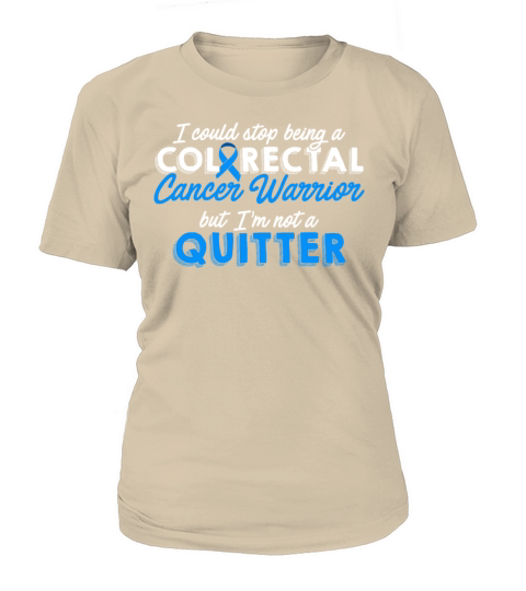 Colorectal Cancer Survivor Quitter CRC Warrior Women's T-Shirt