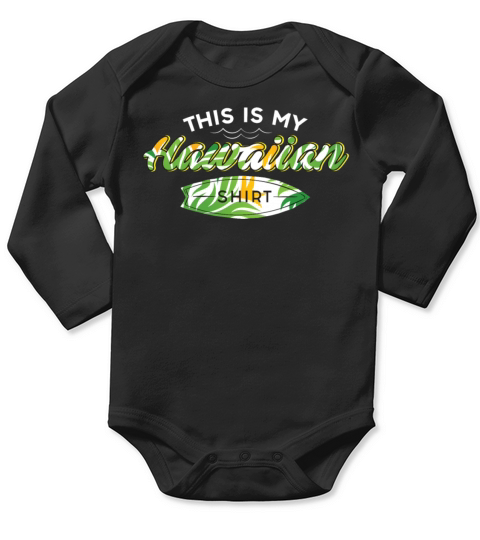 This Is My Hawaiian Cool Luau Tiki Party Tropical Long Sleeve Baby One-Piece