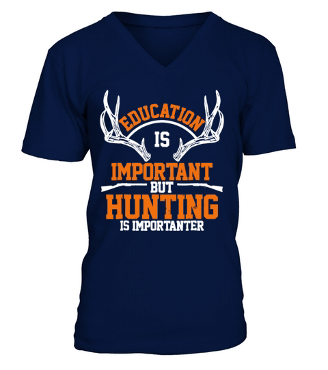 Education Is Important But Hunting Is Importanter Men's V-Neck T-shirt