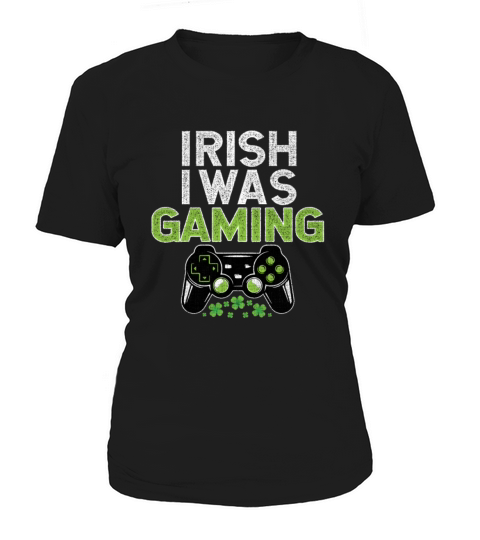 Irish I was Gaming Women's T-Shirt